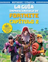 La guía imprescindible de Fortnite capítulo 2