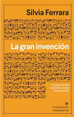 La gran invención: Una historia del mundo en nueve inscripciones