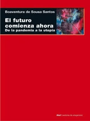 Futuro comienza ahora: De la pandemia a la utopía