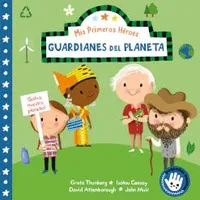 Mis primeros héroes: Guardianes del planeta