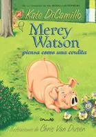 Mercy Watson piensa como una cerdita