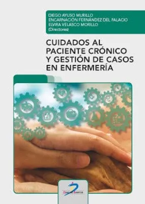 Cuidados al paciente crónico y gestión de casos en enfermería