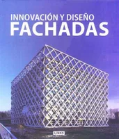 Fachadas. Innovación y diseño