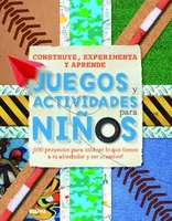 Construye, experimenta y aprende: Juegos y actividades para niños