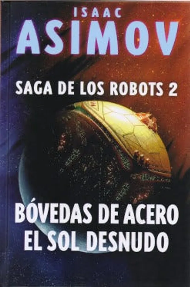 Saga de los robots 2: Bóvedas de acero · El sol desnudo