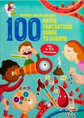 Aprende con calcomanías 100 datos fantásticos sobre el cuerpo