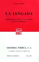 La Jangada: Ochocientas leguas por el río de las Amazonas