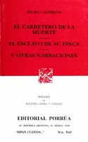 El carretero de la muerte · El esclavo y su finca y otras narraciones