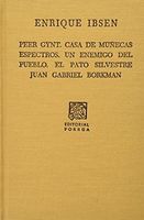 Peer Gynt · Casa de muñecas · Espectros · Un enemigo del pueblo · El pato silvestre · Juan Gabriel Borkman