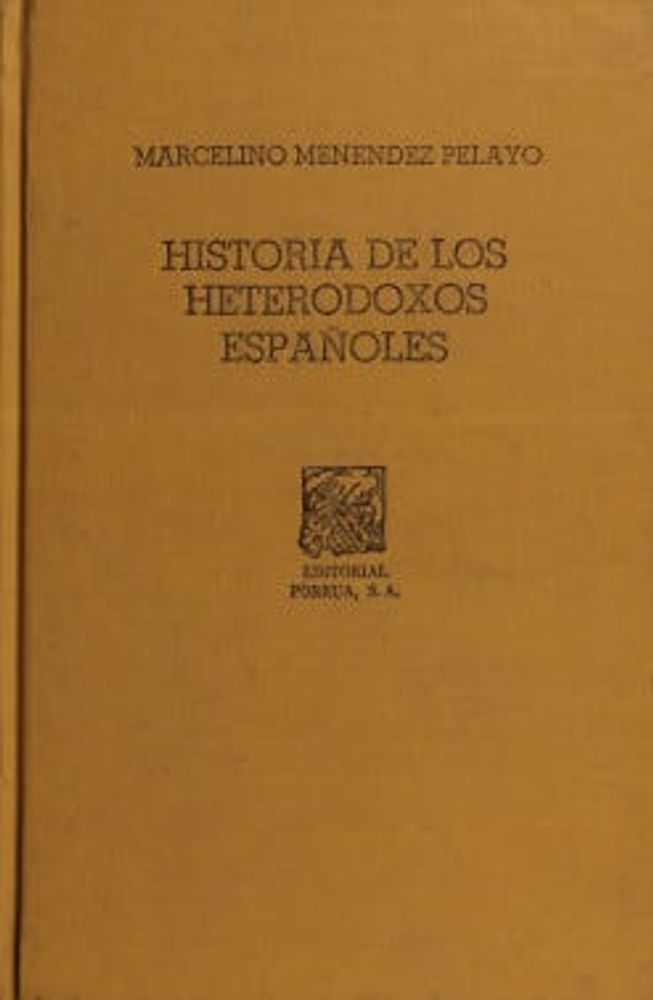 Historia de los heterodoxos españoles