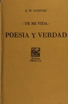 De mi vida: Poesía y verdad