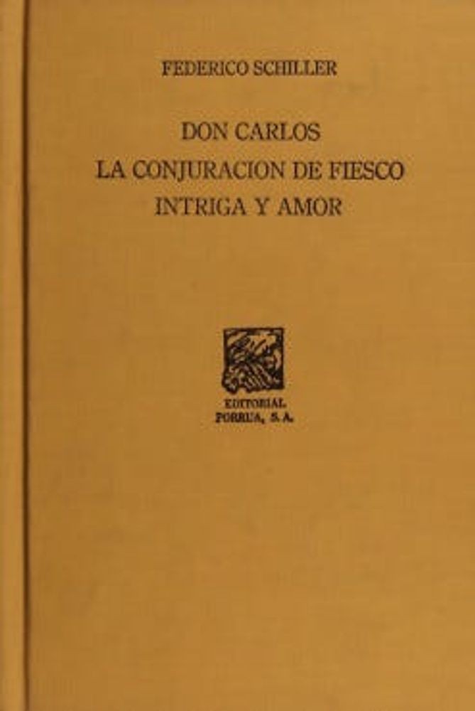 Don Carlos · La conjuración de Fiesco · Intriga y amor