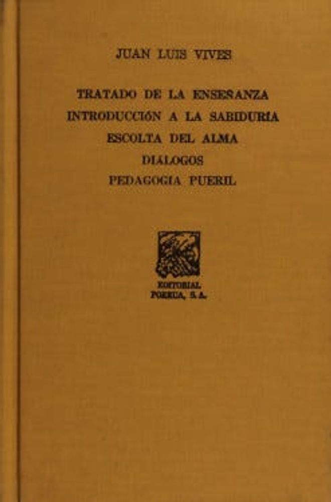 Tratado de la enseñanza · Introducción a la sabiduría · Escolta del alma · Diálogos · Pedagogía pueril