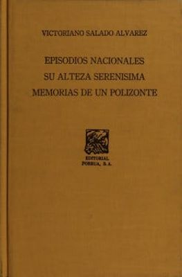 Episodios nacionales: Santa Anna - La reforma - La intervención