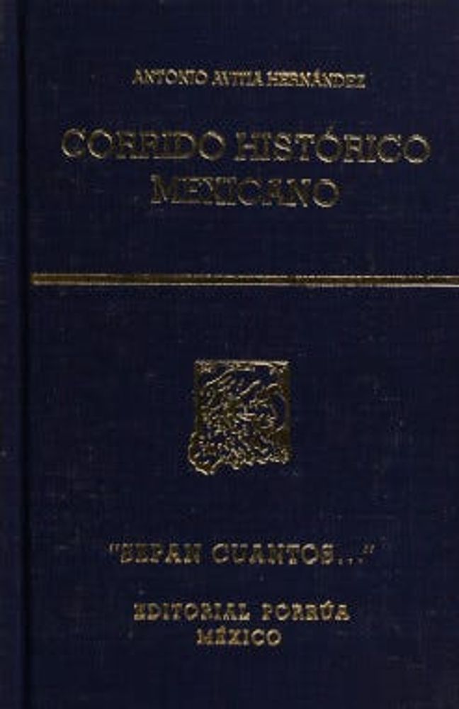 Corrido histórico mexicano Tomo I: Voy a cantarles la historia (1810-1910