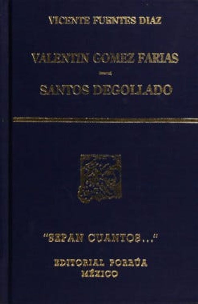 Valentín Gómez Farías · Santos Degollado