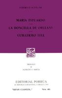 María Estuardo · La doncella de Orleáns · Guillermo Tell