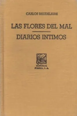 Las flores del mal · Diarios íntimos