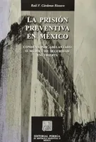 La prisión preventiva en México