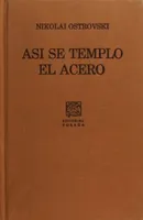 Así se templó el acero