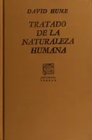 Tratado de la naturaleza humana: Ensayo para introducir el método del razonamiento humano en los asuntos morales
