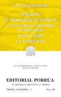 Macbeth · El Mercader de Venecia · Las alegres comadres de Windsor · Julio Cesar · La tempestad