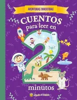 Aventuras divertidas: Cuentos para leer en dos minutos