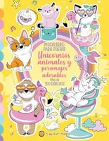 Megalibro para pintar unicornios animales y personajes adorables