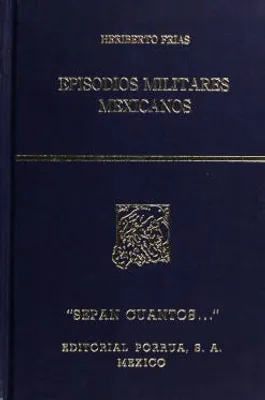 Episodios militares mexicanos · Principales campañas, jornadas, batallas