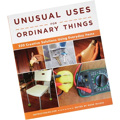 Unusual Uses for Ordinary Things