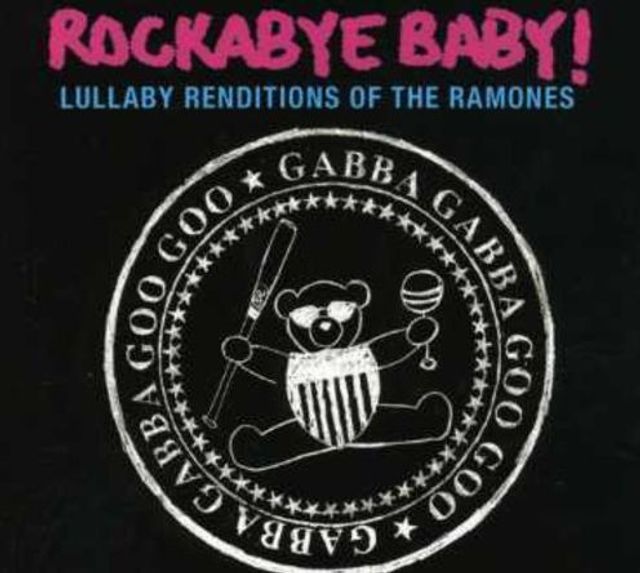 Rockabye Baby! Lullaby Renditions of the Ramones
