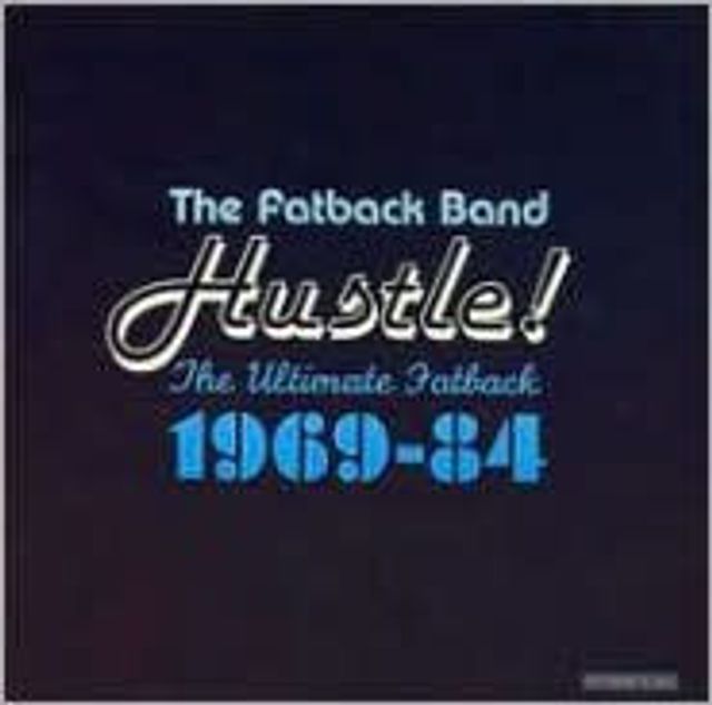 Hustle! The Ultimate Fatback 1969-84