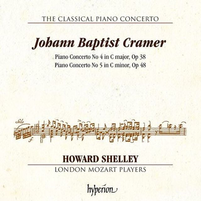 The Classical Piano Concerto, Vol. 6: Johann Baptist Cramer - Piano Concerto No. 4 in C major, Op. 38; Piano Concerto No. 5 in C minor, Op. 48