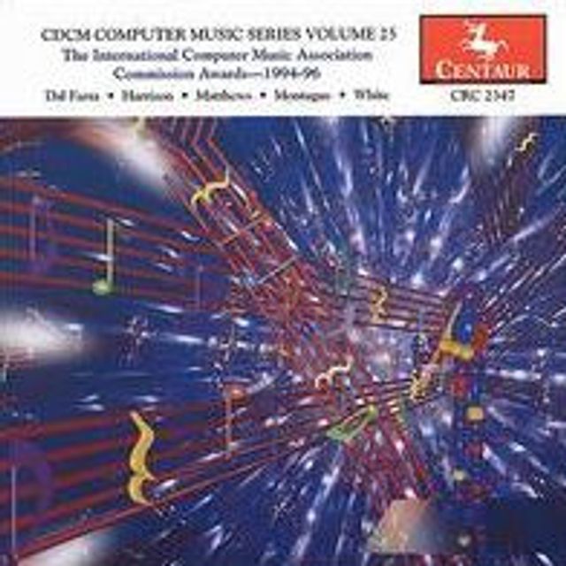 CDCM Computer Music Series, Vol. 25: The International Computer Music Assoc