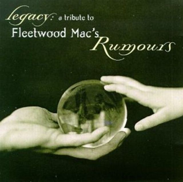 Legacy: A Tribute to Fleetwood Mac's Rumours