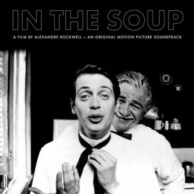 In the Soup: A Film by Alexandre Rockwell [Original Motion Picture Soundtrack]