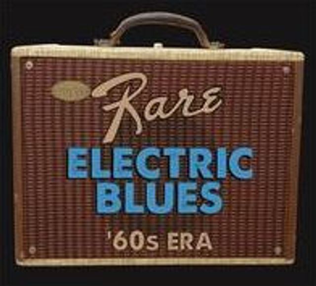 Super Rare Electric Blues: 1960s Era