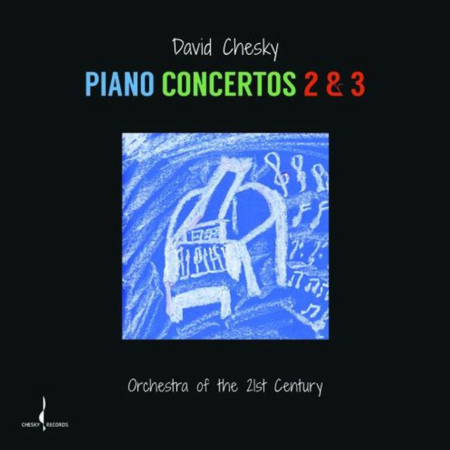 David Chesky: Piano Concertos 2 & 3