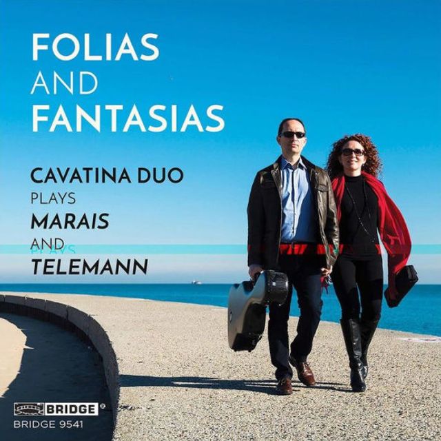 Folias and Fantasias: Cavatina Duo plays Marais and Telemann