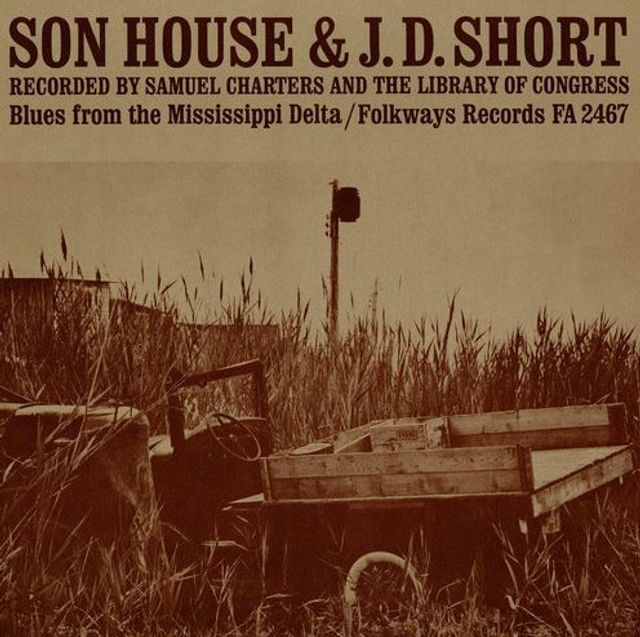 Son House& J.D. Short: Blues from the Mississippi Delta