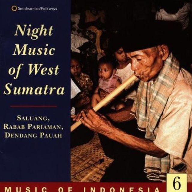 Music of Indonesia, Vol. 6: Night Music of West Sumatra