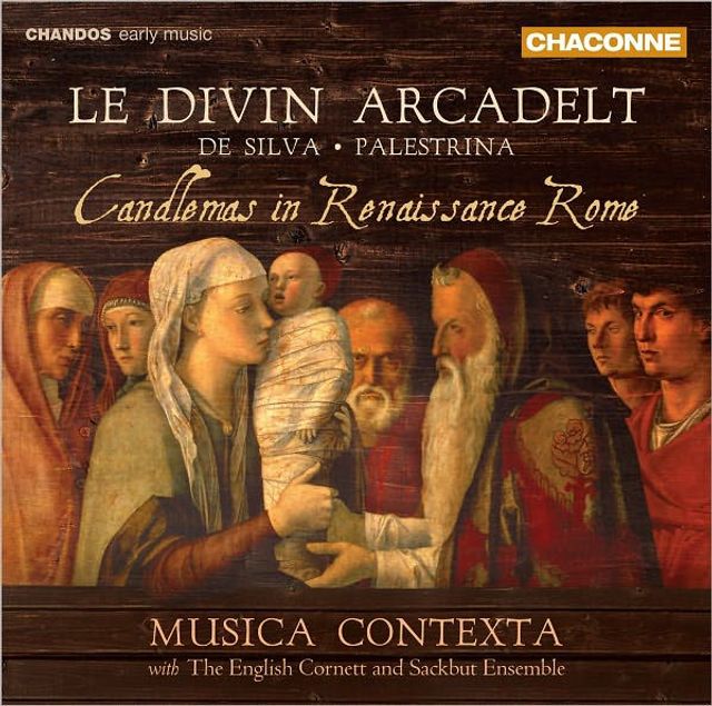 Le Divin Arcadelt: Candlemas in Renaissance Rome - De Silva, Palestrina