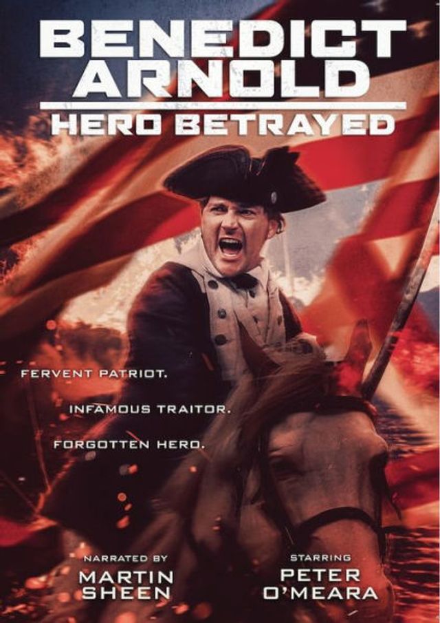 Benedict Arnold: Hero Betrayed