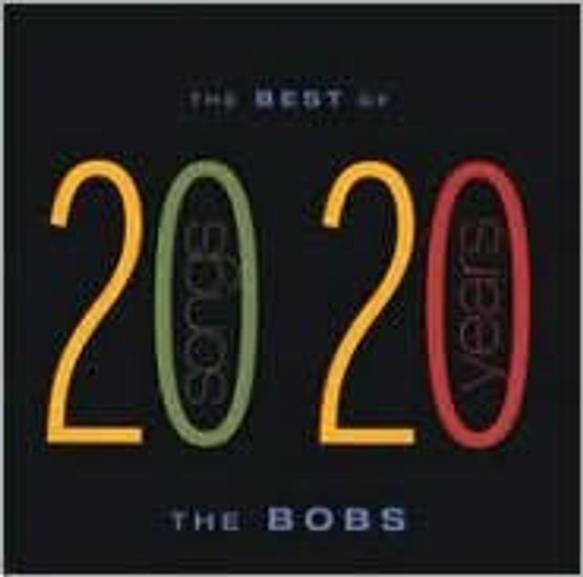 Best of the Bobs: 20 Songs from 20 Years