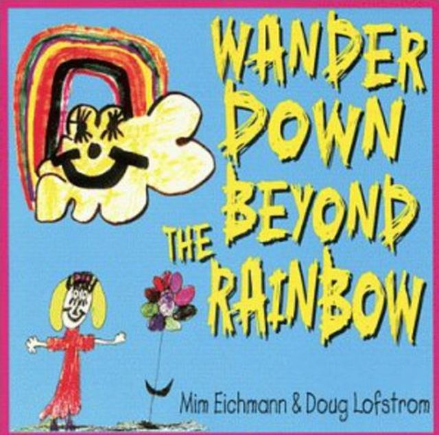 Wander Down Beyond the Rainbow