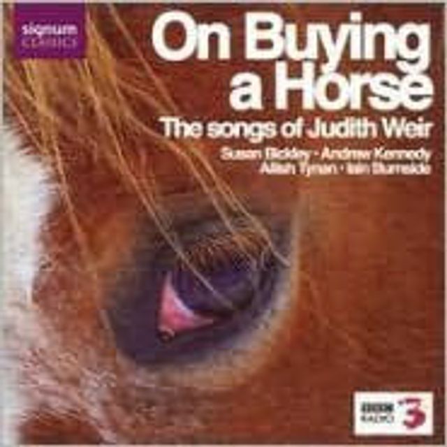 On Buying a Horse: The Songs of Judith Weir