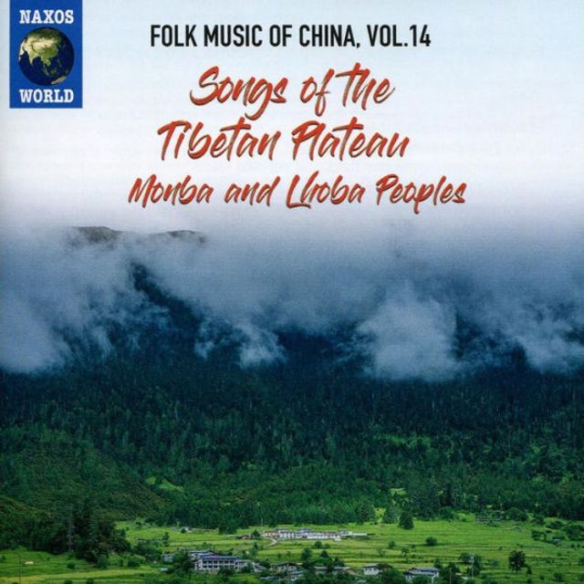 Folk Music of China, Vol. 14: Songs of the Tibetan Plateau, Monba and Lhoba Peoples