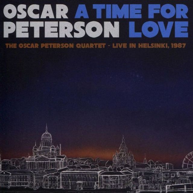 A Time for Love: The Oscar Peterson Quartet Live in Helsinki, 1987