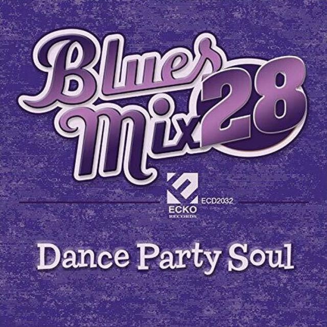 Blues Mix, Vol. 28: Dance Party Soul