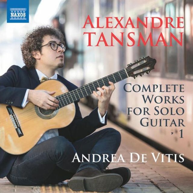 Alexandre Tansman: Complete Works for Solo Guitar, Vol. 1